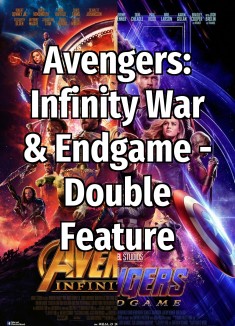 Avengers: Infinity War + Endgame double feature